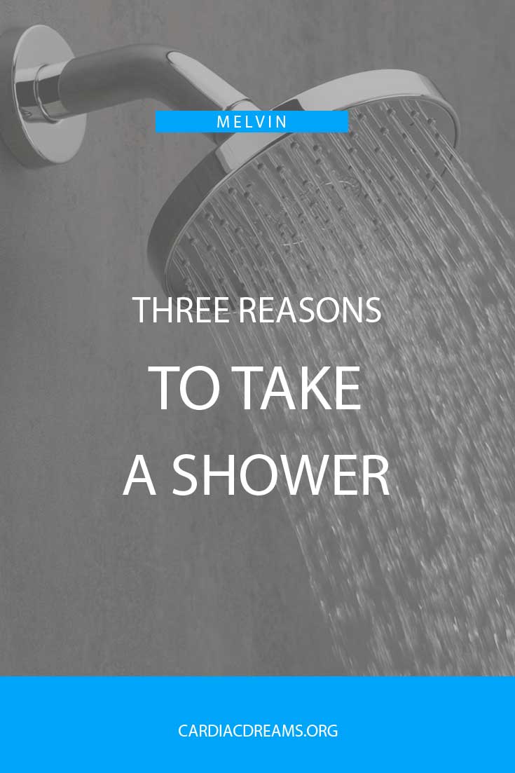 Three Reasons To Take A Shower CardiacDreams Foundation